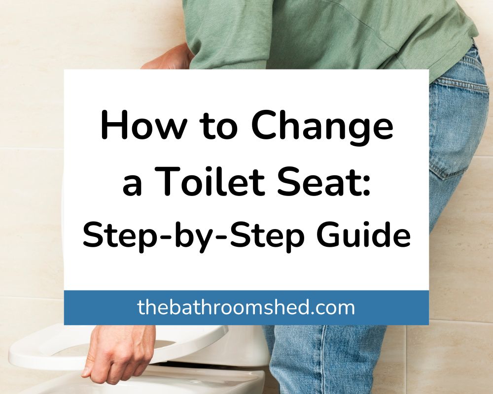 How to Change a Toilet Seat: Step-by-Step Guide