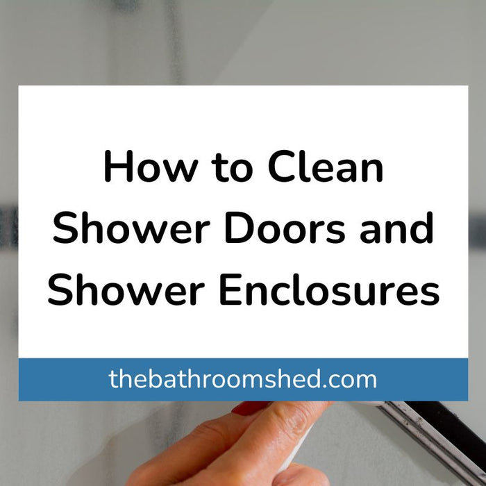 How to Clean Shower Doors and Shower Enclosures